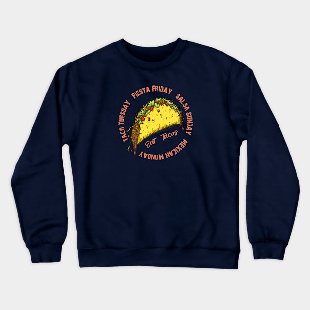 TACO DAYS Crewneck Sweatshirt by Jitterfly